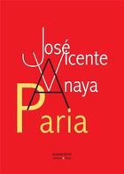 Couverture du livre « Paria » de Jose Vicente Anaya aux éditions Les Presses Du Reel