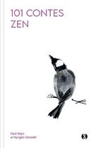 Couverture du livre « 101 contes zen » de Nyogen Senzaki et Paul Reps aux éditions Synchronique