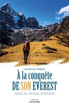 Couverture du livre « À la conquête de son Everest » de Sandrina Perrin aux éditions Editions Maia