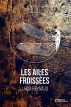 Couverture du livre « Les ailes froissées » de Linda Reynaud aux éditions Hello Editions