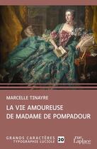 Couverture du livre « La vie amoureuse de Madame de Pompadour » de Marcelle Tinayre aux éditions Ruelaplace