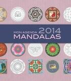 Couverture du livre « Mon agenda mandalas 2014 » de  aux éditions Courrier Du Livre