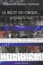 Couverture du livre « Le récit du cirque ... de la vallée des morts » de Alioum Fantoure aux éditions Presence Africaine