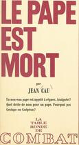 Couverture du livre « Le pape est mort » de Jean Cau aux éditions Table Ronde