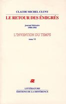 Couverture du livre « Le retour des émigrés » de Claude-Michel Cluny aux éditions La Difference