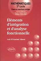 Couverture du livre « Elements d'integration et d'analyse fonctionnelle » de El Kacimi aux éditions Ellipses