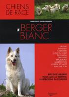 Couverture du livre « Le berger blanc » de Marie-Paule Daniels-Moulin aux éditions De Vecchi