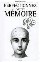 Couverture du livre « Perfectionnez votre mémoire » de Huguenin Frederic aux éditions Grancher