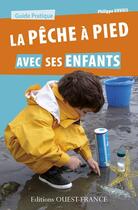 Couverture du livre « La peche a pied avec ses enfants » de Philippe Urvois aux éditions Ouest France