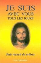 Couverture du livre « Je Suis Avec Vous Tous Les Jours » de Jean-Paul Dufour aux éditions Tequi