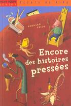 Couverture du livre « Encore des histoires pressées » de Bernard Friot aux éditions Milan