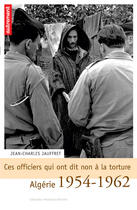 Couverture du livre « Ces officiers qui ont dit non à la torture » de Jean-Charles Jauffret aux éditions Autrement