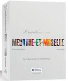 Couverture du livre « L'excellence en Meurthe et Moselle » de Karine Faby et Dominique Charton aux éditions Signe