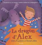 Couverture du livre « Le dragon d'Alex » de Freedman Claire et Russell Julian aux éditions Piccolia