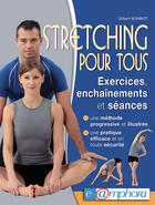 Couverture du livre « Stretching pour tous ; exercices, enchaînements et séances » de Gilbert Bohbot aux éditions Amphora