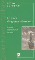 Couverture du livre « Guerres préventives et droit internationnal » de Corten aux éditions Labor Sciences Humaines