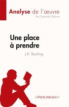 Couverture du livre « Une place à prendre : de J.K. Rowling » de Cassandra Gibbons aux éditions Lepetitlitteraire.fr