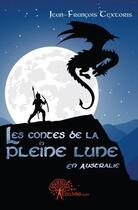 Couverture du livre « Les contes de la pleine lune » de Jean-Francois Textoris aux éditions Edilivre