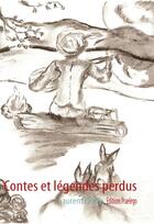 Couverture du livre « Contes et légendes perdus » de Laurent Bedos aux éditions Praelego