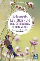 Couverture du livre « Découvrir les oiseaux des campagnes et des villes » de Guilhem Lesaffre aux éditions Rustica