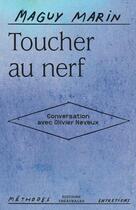 Couverture du livre « Toucher au nerf - conversation avec olivier neveux » de Marin/Neveux aux éditions Theatrales