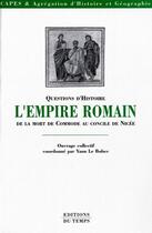 Couverture du livre « L'Empire Romain Et La Mort De Commode Au Concile De Nicee » de Yann Le Bohec aux éditions Editions Du Temps