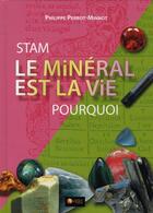Couverture du livre « Stam, le mineral est la vie » de Perrot-Minnot aux éditions Ambre