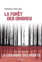 Couverture du livre « La forêt des ombres » de Franck Thilliez aux éditions Le Passage