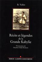 Couverture du livre « Récits et légendes de la grande Kabylie » de Henry Dubouloz aux éditions La Boite A Documents