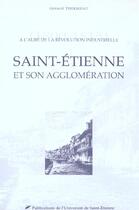 Couverture du livre « Saint etienne et son agglomeration au xix siecle » de Thermeau G aux éditions Pu De Saint Etienne