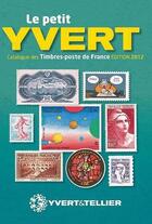 Couverture du livre « Timbre poste de france 1849 a debut 2012 » de Yvert et Tellier aux éditions Yvert Et Tellier