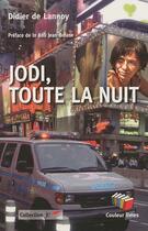 Couverture du livre « Jodi, toute la nuit » de Didier Lannoy aux éditions Couleur Livres