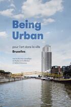 Couverture du livre « Being urban - pour l'art dans la ville » de  aux éditions Cfc