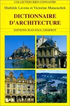 Couverture du livre « Dictionnaire d'architecture » de Lavenu/Mataouchek aux éditions Gisserot