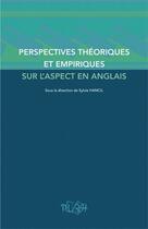 Couverture du livre « Perspectives théoriques et empiriques sur l'aspect en anglais » de Sylvie Hancil aux éditions Pu De Rouen