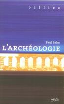 Couverture du livre « L'archeologie - vol09 » de Paul Gerard Bahn aux éditions Infolio