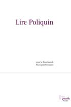 Couverture du livre « Lire poliquin » de Ouellet Francois aux éditions Editions Prise De Parole