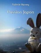 Couverture du livre « Passion Japon ; la découverte du Japon moderne » de Valerie Harvey aux éditions Pu Du Septentrion