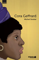 Couverture du livre « Cora Geffrard » de Michel Soukar aux éditions Memoire D'encrier