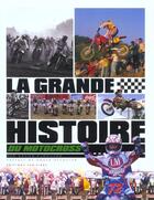 Couverture du livre « La grande histoire du motocross » de Xavier Audouard aux éditions Lariviere