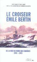 Couverture du livre « Le croiseur Emile Bertin ; 1940-1943 » de Rene Auque et Paul Carre aux éditions L'officine