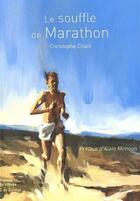 Couverture du livre « Le souffle de Marathon » de Christophe Chain aux éditions Presses Du Village