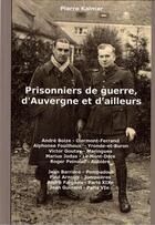 Couverture du livre « Prisonniers de guerre, d'Auvergne et d'ailleurs » de Pierre Kalmar aux éditions Crebu Nigo