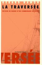 Couverture du livre « La traversée ; retour de bagne d'un communard déporté » de Gerard Hamon aux éditions Pontcerq