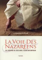 Couverture du livre « La voie des Nazaréens ou l'héritage de Jésus dans l'Islam contemporain » de A. Soleiman Al-Kaabi aux éditions Nawa