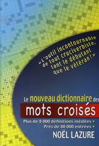 Couverture du livre « Nouveau dictionnaire des mots croisés » de Noel Lazure aux éditions Mieux Etre