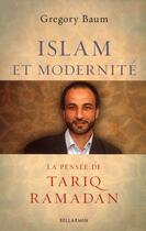 Couverture du livre « Islam et modernité ; la pensée de Tariq Ramadan » de Gregory Baum aux éditions Bellarmin