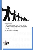 Couverture du livre « Réflexions sur les statuts de victime en droit international pénal » de Amanda Dezallai aux éditions Presses Academiques Francophones