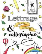 Couverture du livre « Lettrage & calligraphie » de  aux éditions P'tit Loup