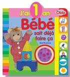 Couverture du livre « J'ai 1 an ; bébé sait déjà faire ça » de Lieve Boumans aux éditions Olala Books